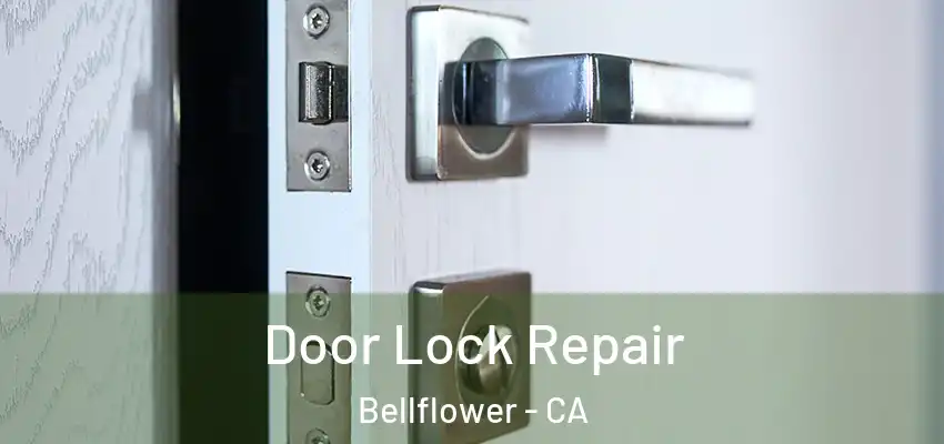 Door Lock Repair Bellflower - CA