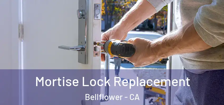 Mortise Lock Replacement Bellflower - CA