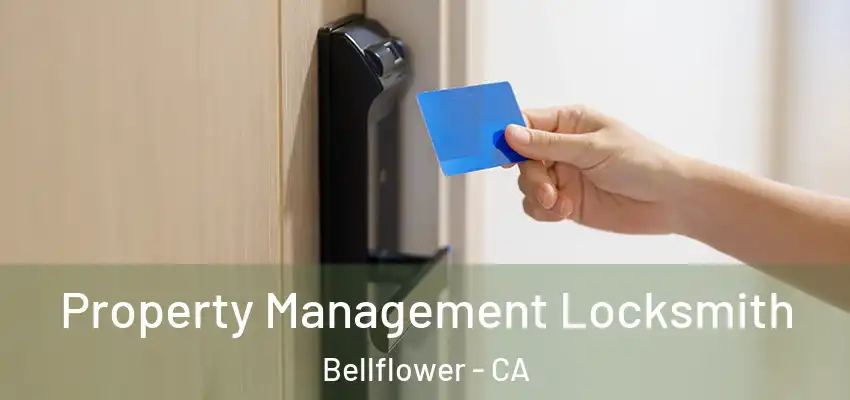 Property Management Locksmith Bellflower - CA