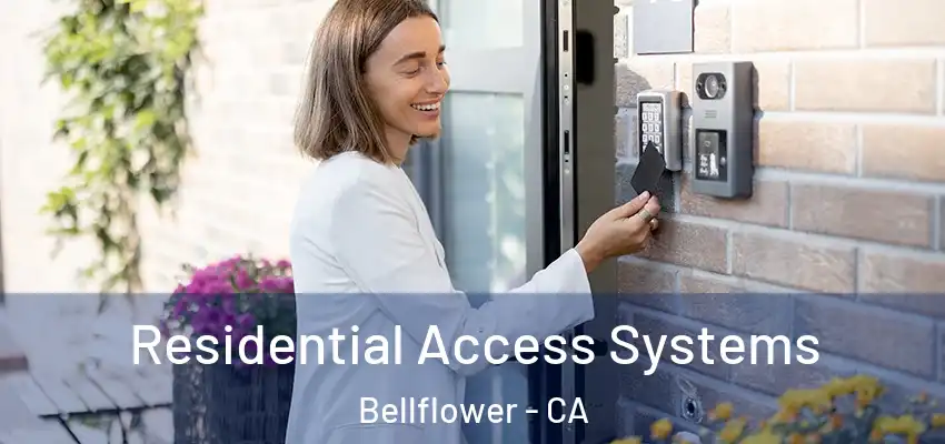 Residential Access Systems Bellflower - CA