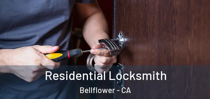 Residential Locksmith Bellflower - CA
