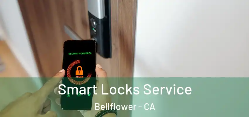 Smart Locks Service Bellflower - CA