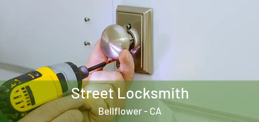 Street Locksmith Bellflower - CA